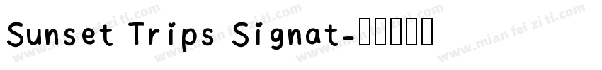 Sunset Trips Signat字体转换